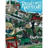 Roads Were Not Built for Cars by Reid, Carlton, 9781610916875