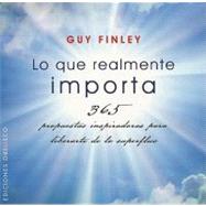 Lo que realmente importa / 365 Days to Let Go by Finley, Guy, 9788497776875