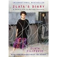 Zlata's Diary A Child's Life in Wartime Sarajevo: Revised Edition by Filipovic, Zlata, 9780143036876