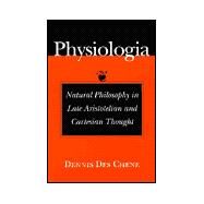 Physiologia by Des Chene, Dennis, 9780801486876