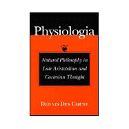 Physiologia by Des Chene, Dennis, 9780801486876