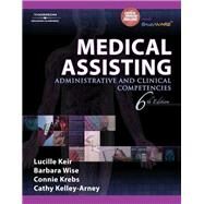 Bundle: Medical Assisting: Administrative and Clinical Competencies, 6th + Workbook by Keir, Lucille; Wise, Barbara A.; Krebs, Connie; Kelley-Arney, Cathy, 9781428396876
