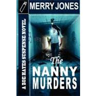 The Nanny Murders by Jones, Merry Bloch, 9781463706876