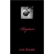 Rapture by Bryant, E. M.; Doyle, Stacy, 9781507736876