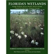 Florida's Wetlands by Whitney, Ellie; Means, D Bruce; Rudloe, Anne, 9781561646876