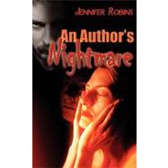 An Author's Nightmare by Robins, Jennifer, 9781601546876