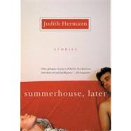 Summerhouse, Later by Hermann, Judith, 9780060006877