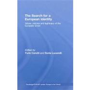 The Search for a European Identity: Values, Policies and Legitimacy of the European Union by Cerutti; Furio, 9780415446877