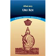 Ubu Roi by Jarry, Alfred, 9780486426877
