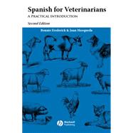 Spanish for Veterinarians A Practical Introduction by Frederick, Bonnie; Mosqueda, Juan, 9780813806877