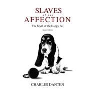 Slaves of Our Affection by Danten, Charles; Lestrade, Erin, 9781508406877