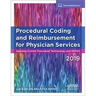 Procedural Coding and Reimbursement for Physician Services, 2019 by Lynn Kuehn, MS, RHIA, CCS-P, FAHIMA, 9781584266877