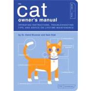 The Cat Owner's Manual Operating Instructions, Troubleshooting Tips, and Advice on Lifetime Maintenance by Brunner, David; Stall, Sam; Kepple, Paul; Buffum, Jude, 9781931686877