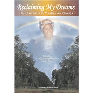 Reclaiming My Dreams: Oral Narratives by Wanjira Wa Rukenya by Kabira, Wanjiku Mukabi, 9789966846877