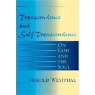 Transcendence and Self-Transcendence by Westphal, Merold, 9780253216878