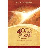 40 Days of Love : We Were Made for Relationships by Rick Warren, 9780310326878