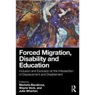 Forced Migration, Disability and Education by Marketa Bacakova, 9781032966878