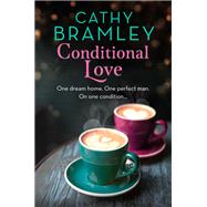 Conditional Love by Cathy Bramley, 9781409186878