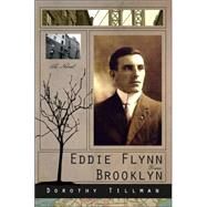 Eddie Flynn from Brooklyn by Tillman, Dorothy, 9781412056878