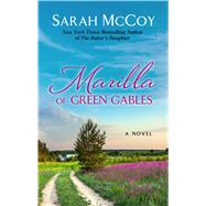 Marilla of Green Gables by McCoy, Sarah, 9781432856878