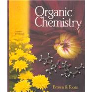 Organic Chemistry (with ChemOffice CD-ROM, InfoTrac, and 2003 Update) by Brown, William H.; Foote, Christopher S., 9780534466879
