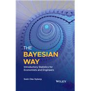 The Bayesian Way: Introductory Statistics for Economists and Engineers by Nyberg, Svein Olav, 9781119246879