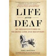 Life After Deaf by Holston, Noel; Bianculli, David, 9781510746879