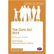 The Care Act 2014 by Braye, Suzy; Preston-Shoot, Michael, 9781526446879