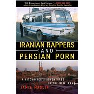 IRANIAN RAPPERS/PERSIAN PORN PA by MASLIN,JAMIE, 9781616086879