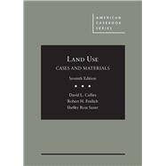 Cases and Materials on Land Use by Callies, David L.; Freilich, Robert H.; Saxer, Shelley Ross, 9781634596879