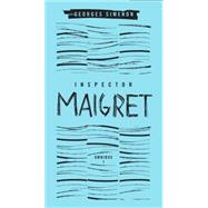 Inspector Maigret Omnibus: Volume 1 Pietr the Latvian; The Hanged Man of Saint-Pholien; The Carter of 'La Providence'; The Grand Banks Caf by Simenon, Georges; Bell, Anthea; Bellos, David; Coward, David, 9780141396880