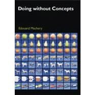Doing without Concepts by Machery, Edouard, 9780195306880