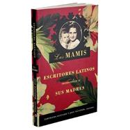 Las Mamis Escritores latinos recuerdan a sus madres by Santiago, Esmeralda; Davidow, Joie, 9780375726880