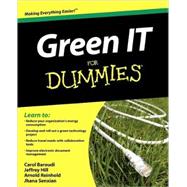 Green IT For Dummies by Baroudi, Carol; Hill, Jeffrey; Reinhold, Arnold; Senxian, Jhana, 9780470386880