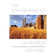 The Environment and World History by Burke, Edmund, III; Pomeranz, Kenneth, 9780520256880