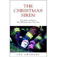 The Christmas Siren by Shargel, Lee, Ph.D., 9781413476880