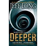 Deeper; A Novel by Jeff Long, 9781416516880