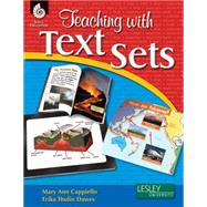 Teaching With Text Sets by Cappiello, Mary Ann; Thulin-dawes, Erika, 9781425806880