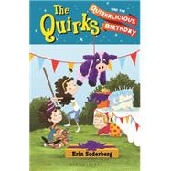 The Quirks and the Quirkalicious Birthday by Soderberg, Erin, 9781619636880