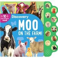 Discovery: Moo on the Farm! by Feldman, Thea, 9781684126880