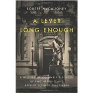 A Lever Long Enough by Mccaughey, Robert, 9780231166881