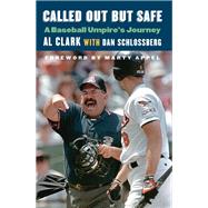 Called Out but Safe by Clark, Al; Schlossberg, Dan (CON); Appel, Marty, 9780803246881