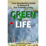 Green Up Your Life by Bueno, Pilar; Bond, Lucy, 9781523286881