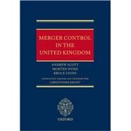 Merger Control in the United Kingdom by Scott, Andrew; Hviid, Morten; Lyons, Bruce; Bright, Christopher, 9780199276882
