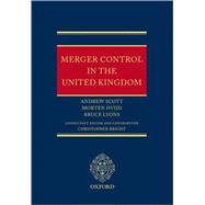 Merger Control in the United Kingdom by Scott, Andrew; Hviid, Morten; Lyons, Bruce; Bright, Christopher, 9780199276882