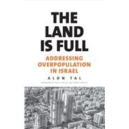 The Land Is Full by Tal, Alon, 9780300216882