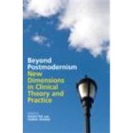 Beyond Postmodernism: New Dimensions in Clinical Theory and Practice by Frie; Roger, 9780415466882