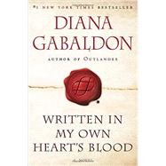 Written in My Own Heart's Blood by Gabaldon, Diana, 9780553386882