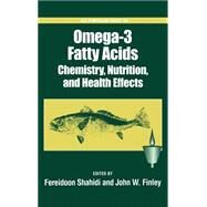 Omega-3 Fatty Acids Chemistry, Nutrition, and Health Effects by Shahidi, Fereidoon; Finley, John W., 9780841236882