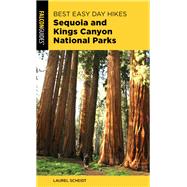 Falcon Guides Best Easy Day Hikes Sequoia and Kings Canyon National Parks by Scheidt, Laurel, 9781493036882